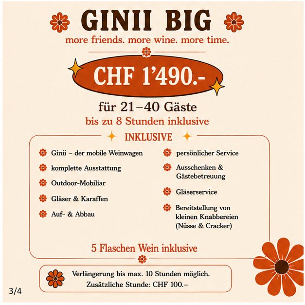 Ginii Big – CHF 1'490.– für 21–40 Gäste, bis zu 8 Stunden inklusive, inklusive Weinwagen, Ausstattung, Service und 5 Flaschen Wein
